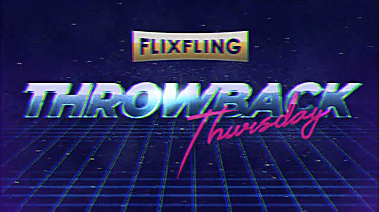 flixfling throwback thursday